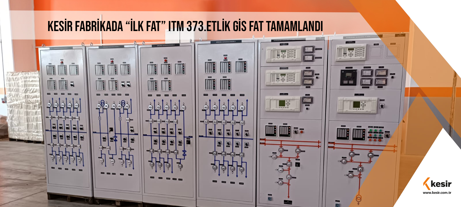 Kesir Fabrikada “ilk FAT” ITM 373.Etlik GİS FAT tamamlandı.