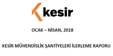 Kesir Mühendislik 2018 İlk Çeyrek İlerleme Raporumuz.