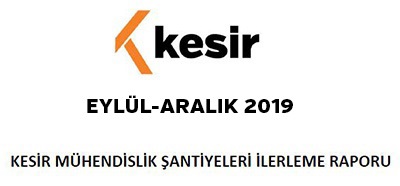 Kesir Mühendislik 2019 4. Çeyrek İlerleme Raporumuz.