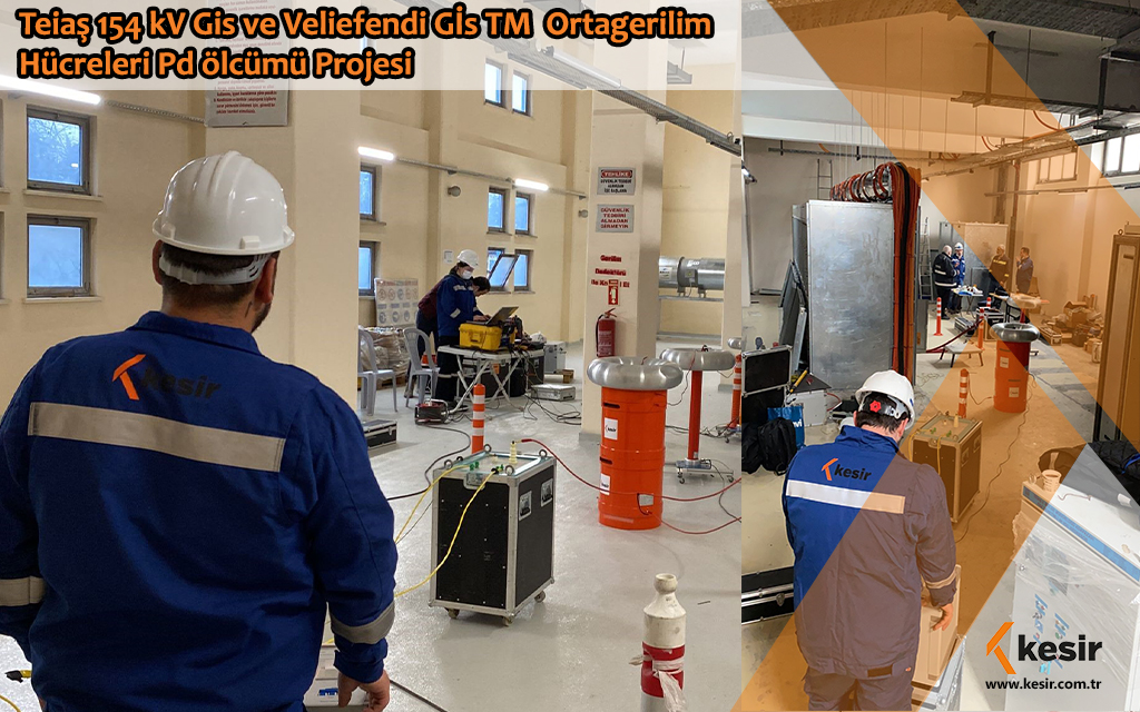 TEİAŞ 154KV GİS & Veliefendi GİS TM Ortagerilim Hücreleri PD Ölçümü Projesi
