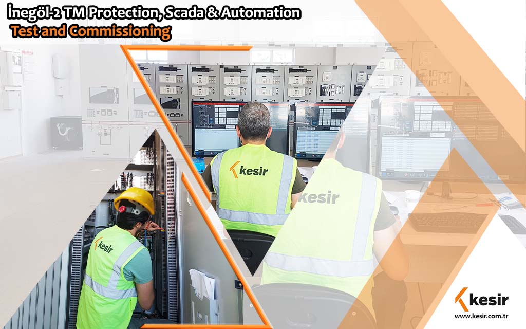 İnegöl-2 TM Protection, Scada & Automation Test and Commissioning