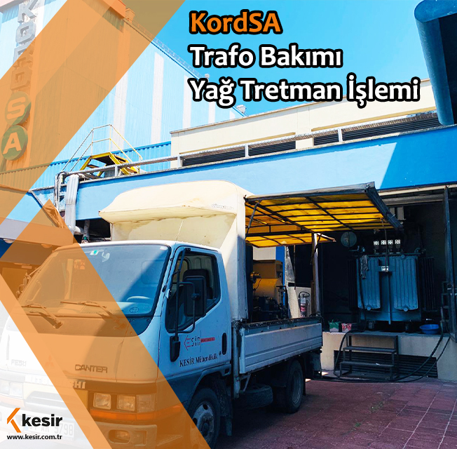 KordSA Trafo Bakım ve Yağ Tretman İşlemi 