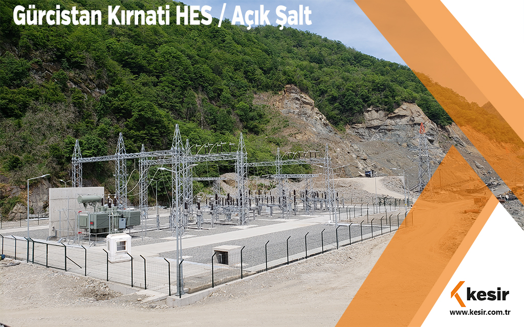 Gürcistan / Kirnati HES 110kV Açık Şalt Merkezi Anahtar Teslim Tamamlanmıştır.